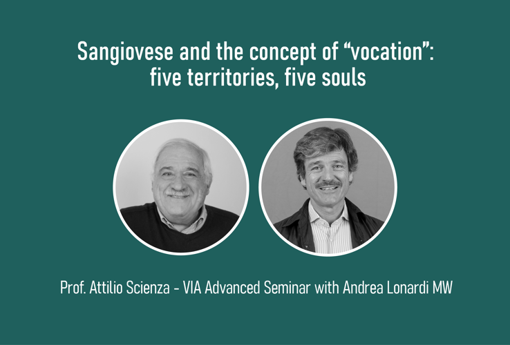 Sangiovese and the concept of “vocation”: five territories, five souls. Prof. Attilio Scienza VIA Advanced Seminar with Andrea Lonardi MW