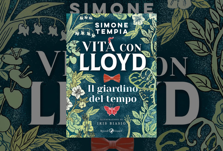 BOOKTASTING: Vita con Lloyd - Il giardino del tempo: Dieci anni in compagnia di un maggiordomo immaginario, edito da Rizzoli Lizard