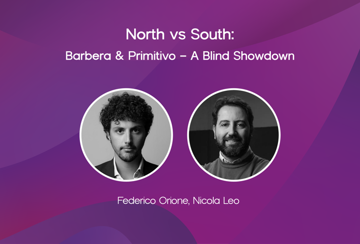 North vs South: Barbera & Primitivo — A Blind Showdown