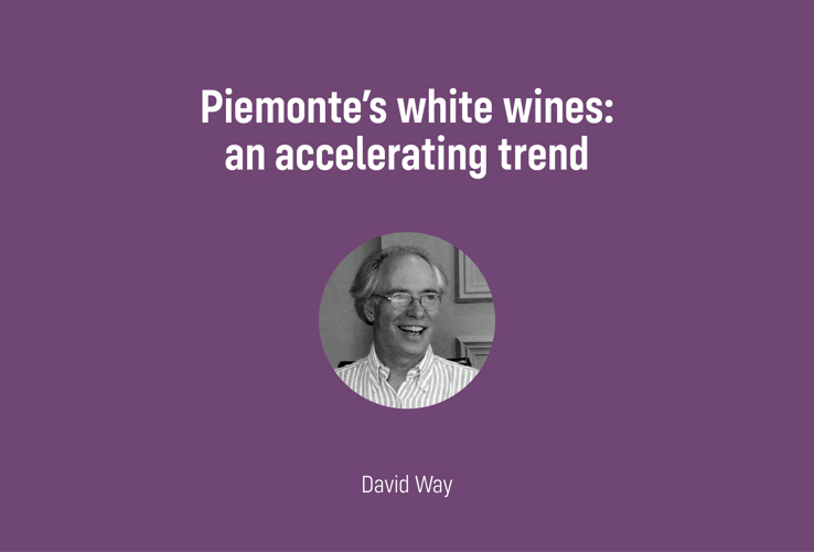 Piemonte’s white wines: an accelerating trend