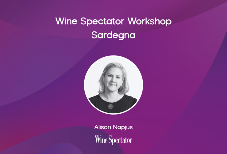 Wine Spectator Workshop led by Alison Napjus | Sardegna
